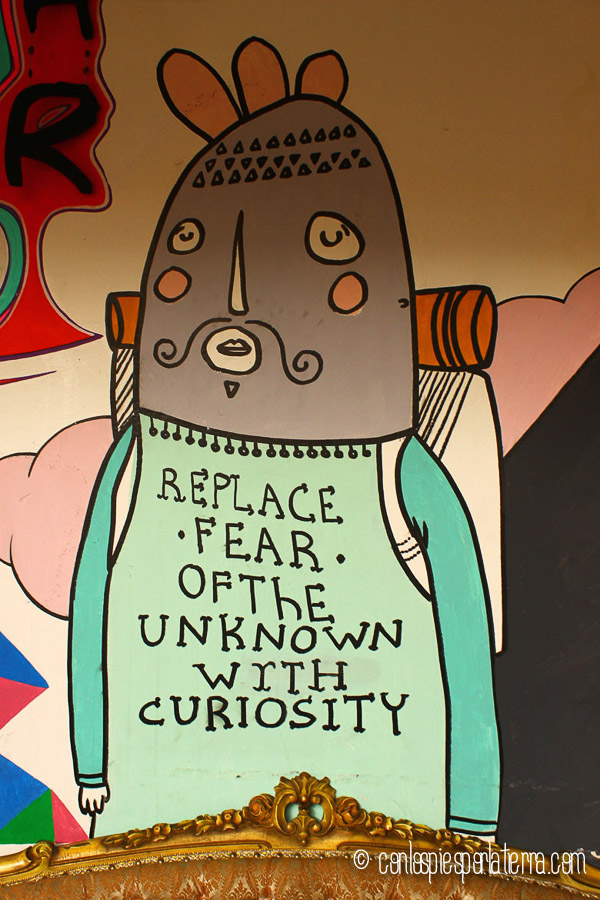 "Replace fear of the unknown with curiosity" ("Reemplaza el miedo a lo desconocido por curiosidad") CUSCO - PERÚ